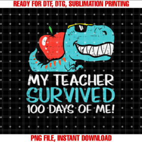 Kids Teacher Survived 100 Day Of Me Dino 100th Day Trex Boys Kids Shirt design, Digital Download