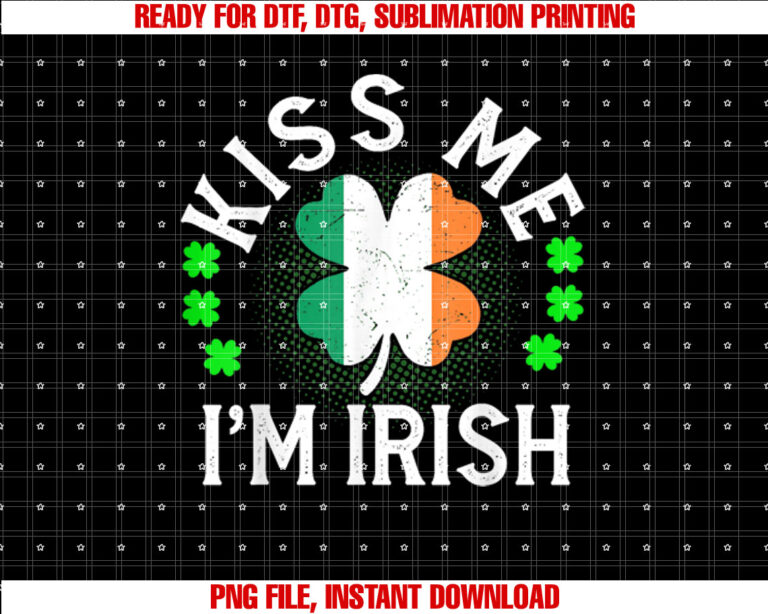 Kiss Me Im Irish Kids Women Men Funny St Patrick Day T-shirt, Sublimation Design, Digital Download