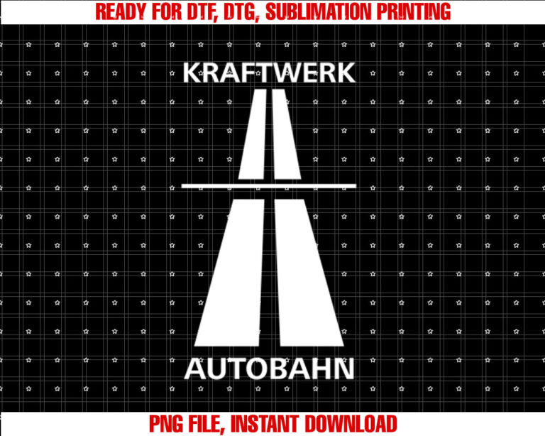 Kraftwerk Autobahn for Fun Fast Driving in Germany T-shirt, Sublimation Design, Digital Download