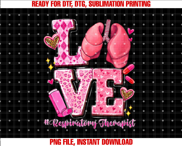 Love Respiratory Therapist Valentines Day Women Girl Gifts T-shirt, Sublimation Design, Digital Download