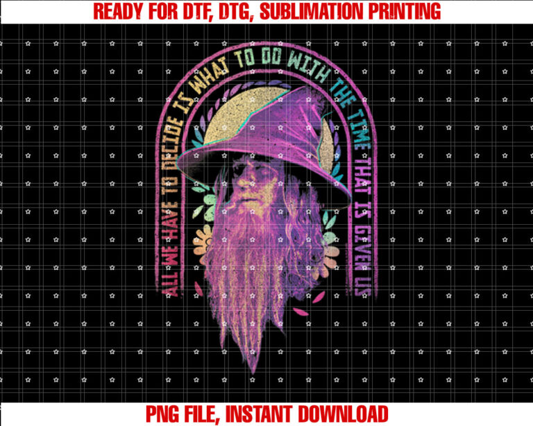Lord of the Rings Gandalf Rainbow Quote T-shirt, Sublimation Design, Digital Download