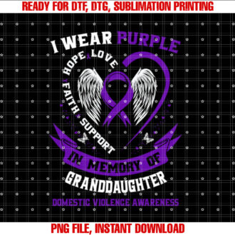 Loss of Granddaughter Domestic Violence Awareness Month T-shirt, Sublimation Design, Digital Download