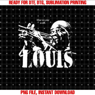 Louis Jazz Wisdom Trumpet Musician 1 Colour T-shirt, Sublimation Design, Digital Download