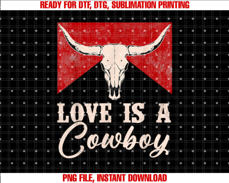 Love is a Cowboy Western Bullskull Retro T-shirt, Sublimation Design, Digital Download