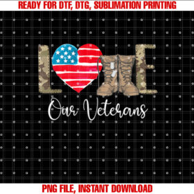 Love Our Veterans Patriotic America Veterans Memorial Day T-shirt, Sublimation Design, Digital Download
