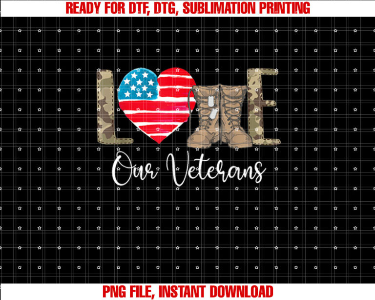 Love Our Veterans Patriotic America Veterans Memorial Day T-shirt, Sublimation Design, Digital Download
