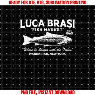 Luca Brasi Fish Market the Godfather Est 1945 Fishing T-shirt, Sublimation Design, Digital Download