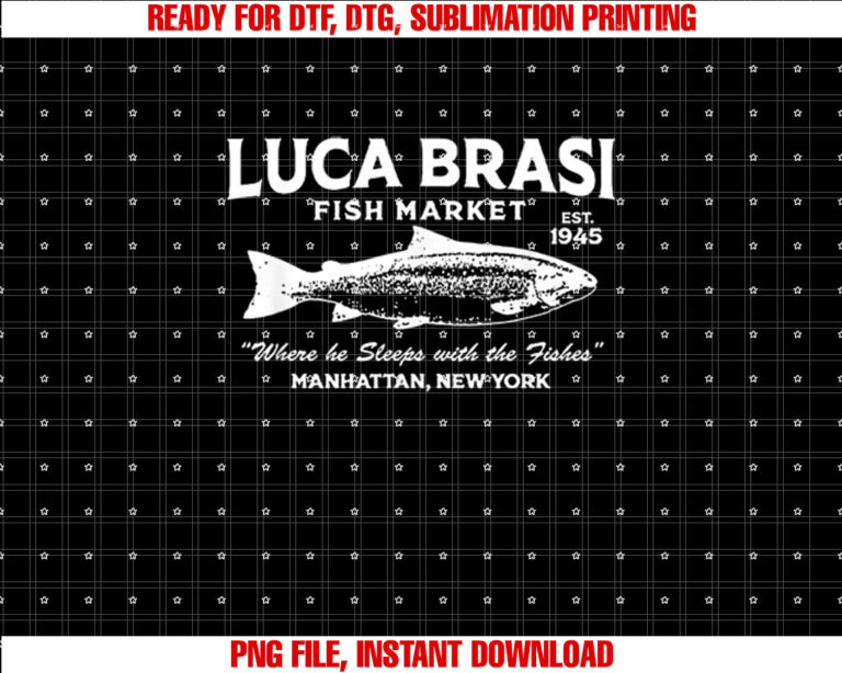 Luca Brasi Fish Market the Godfather Est 1945 Fishing T-shirt, Sublimation Design, Digital Download