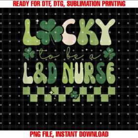 Lucky to Be a Labor Delivery Nurse Retro St Patricks Day T-shirt, Sublimation Design, Digital Download