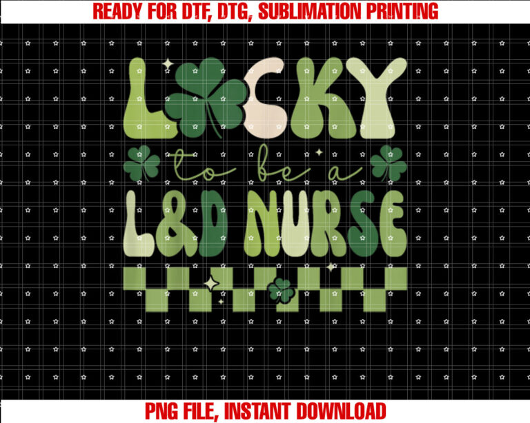 Lucky to Be a Labor Delivery Nurse Retro St Patricks Day T-shirt, Sublimation Design, Digital Download
