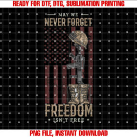 May we never forget freedom isnt free Memorial day soldier T-shirt