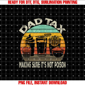 Mens Dad Tax Making Sure Its Not Poison Dad Joke Fathers Day  T-shirt