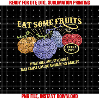 Eat Some Fruits Shirt  PNG, DTF, DTG, Sublimation Design