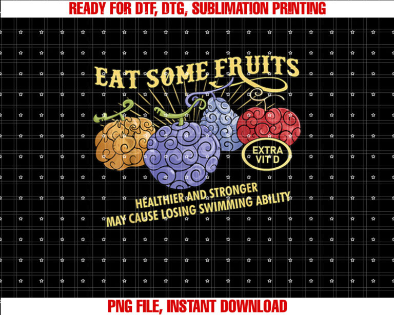 Eat Some Fruits Shirt  PNG, DTF, DTG, Sublimation Design