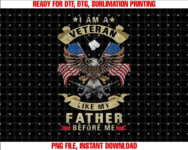 i am a veteran like my father before me veterans day T-shirt design, Digital Download