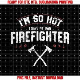 14th Floor ApparelIm So Hot I Have My Own Firefighter Novelty Gift T-shirt