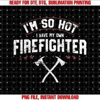 14th Floor ApparelIm So Hot I Have My Own Firefighter Novelty Gift T-shirt