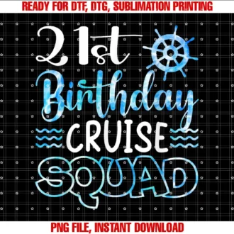 21st Birthday Cruise Squad21 Years Old Birthday Cruise Squad 21st Birthday Cruise T-shirt