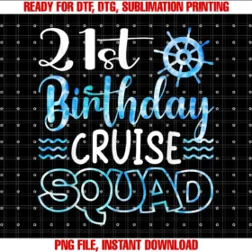 21st Birthday Cruise Squad21 Years Old Birthday Cruise Squad 21st Birthday Cruise T-shirt