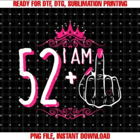 52nd Womens Birthday StoreI Am 52 Plus 1 Middle Finger 52nd Womens Birthday Funny Tee T-shirt
