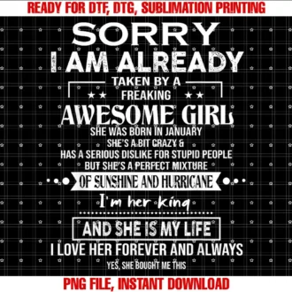 A Freaking Awesome Girl Was Born In JanuarySorry I Am Already Taken By A Freaking Awesome Girl January T-shirt