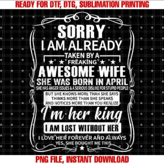 A Freaking Awesome Wife Born in AprilI Am Already Taken By A Freaking Awesome Wife Born in April T-shirt