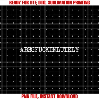 Absofuckinlutely Funny Inappropriate Tees CoInappropriate Humor Abso Fucking Lutely Absofuckinlutely T-shirt