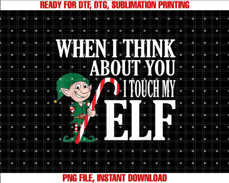 Adult Humor Christmas When I Think About You I Touch My Elf Funny Xmas T-shirt