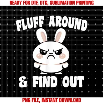 Adult Humor Easter Bunny TeesFluff Around And Find Out Funny Easter Bunny Adult Humor T-shirt
