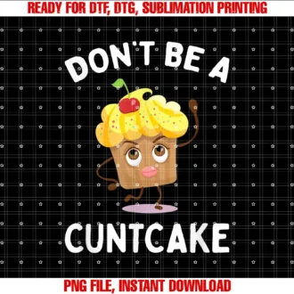 Adult Humor GiftsDont Be A Cuntcake Funny Adult Humor Gag Gift T-shirt