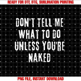 Adult Humor SEX LIKE MATH Naughty SEXUALITY QUIZAdult Humor I Do What I Want Unless Youre Naked T-shirt