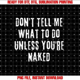 Adult Humor SEX LIKE MATH Naughty SEXUALITY QUIZAdult Humor I Do What I Want Unless Youre Naked T-shirt
