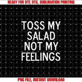 Adult Humor Text Sayings Quotes Gift IdeasFunny Toss My Salad Not My Feelings Joke Sarcastic Family T-shirt