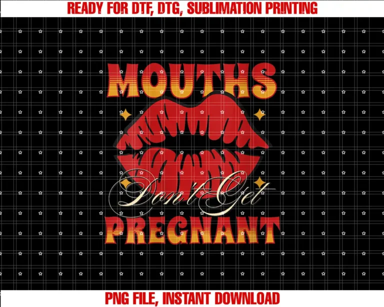 Adult Humor and Quirky Apparel Joke Womens Funny Mouths Dont Get Pregnant Witty Adult Humor Gag Design T-shirt