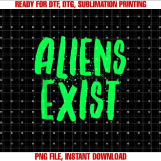 Aliens Exist FunnyAlien T-shirt