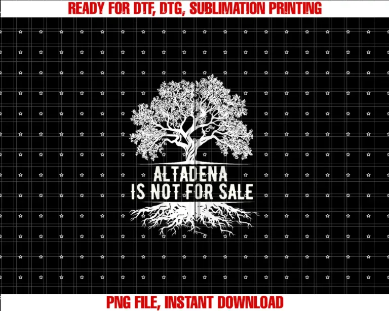 Altadena California teeAltadena is Not For Sale California Zip Hoodie T-shirt
