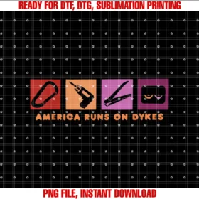 America Runs On Dykes QuoteAmerica Runs On Dykes Design T-shirt