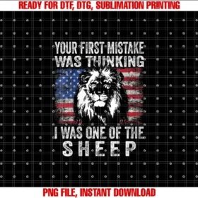 American Flag Patriotic Your first Mistake LionWomens Your first Mistake was thinking i was one of the Sheep Lion T-shirt