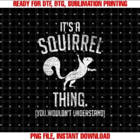 Animal Tee Gift IdeaIts a Squirrel thing Funny Animal Of The Forest Squirrel T-shirt