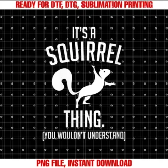 Animal Tees Gift IdeaWomens Its A Squirrel Thing You Wouldnt Understand Squirrel Lover T-shirt