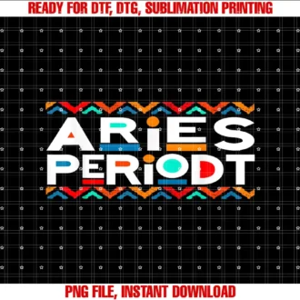 Aries Periodt Birthday Gift sAries Zodiac Shirt March 21 April 19 Birthday T-shirt
