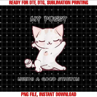 ArkxyMy Pussy Cat Needs Stretch Funny Cat Girlfriend Wife Gift T-shirt