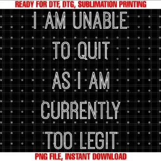 Arrowthreads LegitI Am Unable To Quit As I Am Currently Too Legit T-shirt