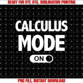 Artist UnknownFunny Math Calculus Mode On Teacher Gift T-shirt