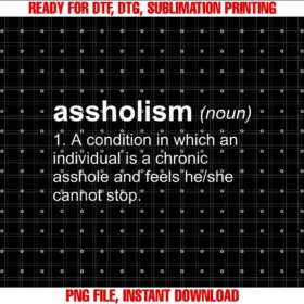 Asshole Assholism Humorous Gift Shirts by MM4UAdult Humor Asshole Joke Funny Assholism Definition Chronic T-shirt
