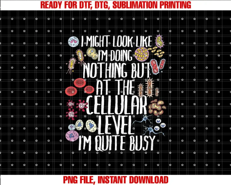 At The Cellular Level Im Quite Busy Gift IdeaFunny Biology Microbiology Teacher Cellular Botany Molecule T-shirt