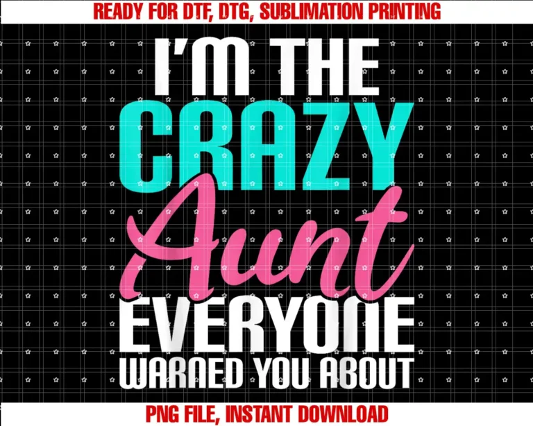 Auntie Gifts and ApparelIm the crazy Aunt everyone warned you about Sister Aunt T-shirt