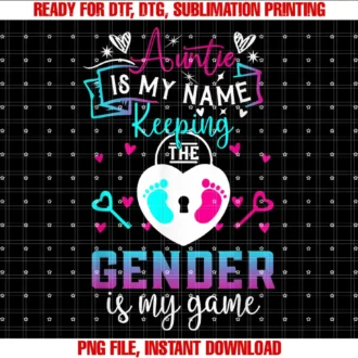 Auntie is My Name CoAuntie is My Name Keeping The Gender is My Game Baby Reveal T-shirt