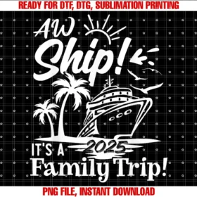 Aw Ship Its A Family Cruise 2025 Trip VacationMatching T-shirt