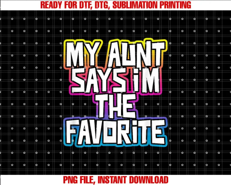 BDAZ Im The FavoriteMy Aunt Says Im The Favorite Colorful Niece Nephew T-shirt